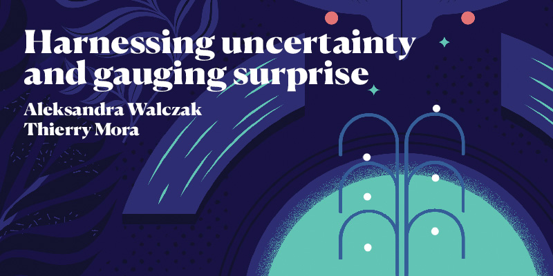 Harnessing uncertainty and gauging surprise